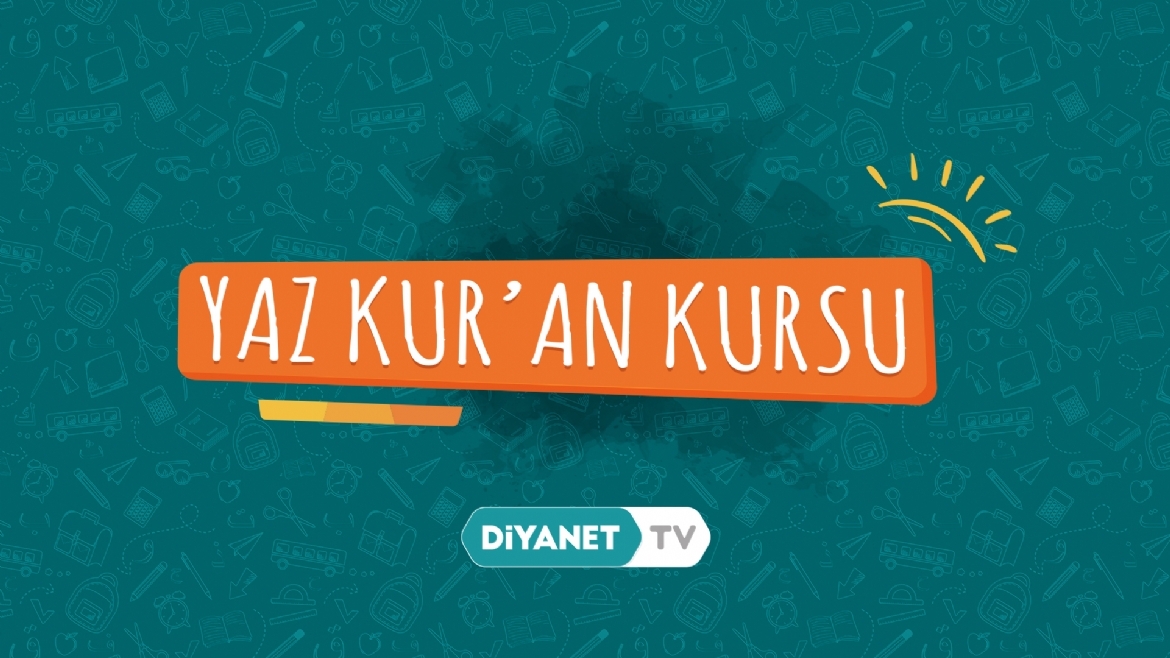 Diyanet TV’de ekranlara gelen “Yaz Kur’an Kursu” programlarına yoğun ilgi…