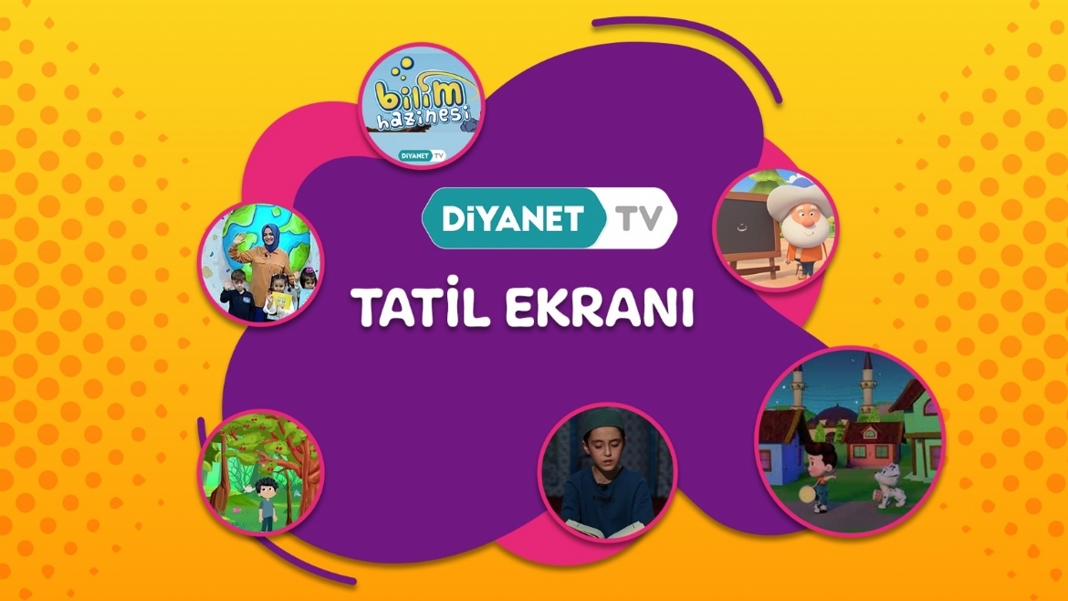 Diyanet TV'den çocuklar için tatil ekranı...