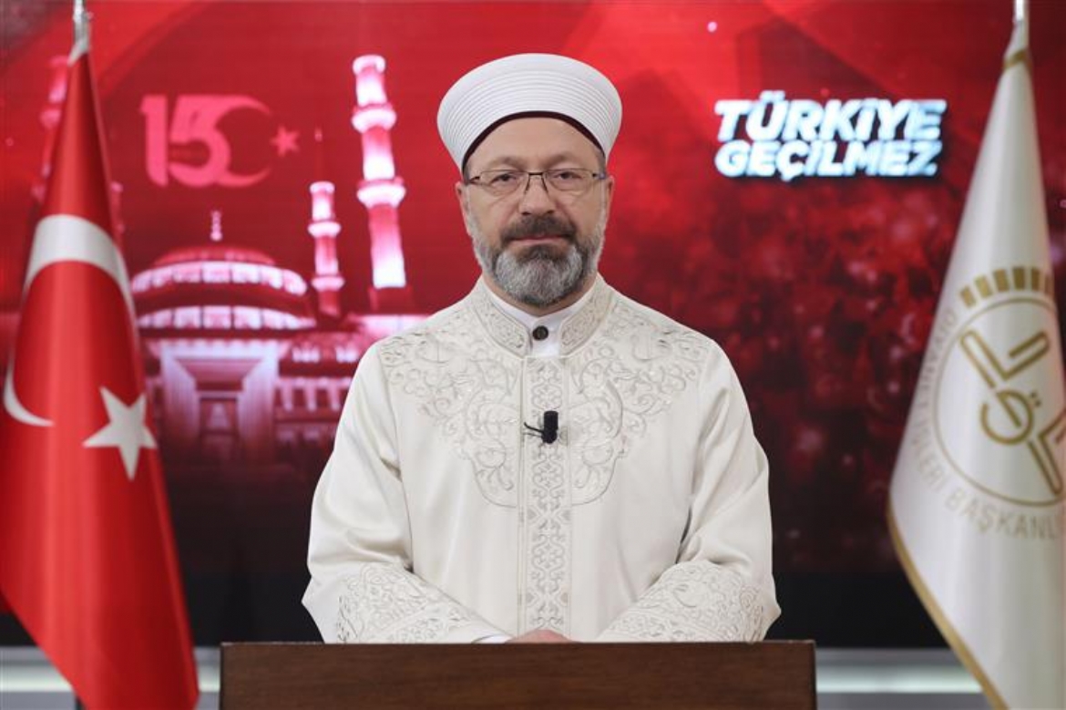 Diyanet İşleri Başkanı Erbaş'tan 15 Temmuz Demokrasi ve Milli Birlik Günü mesajı