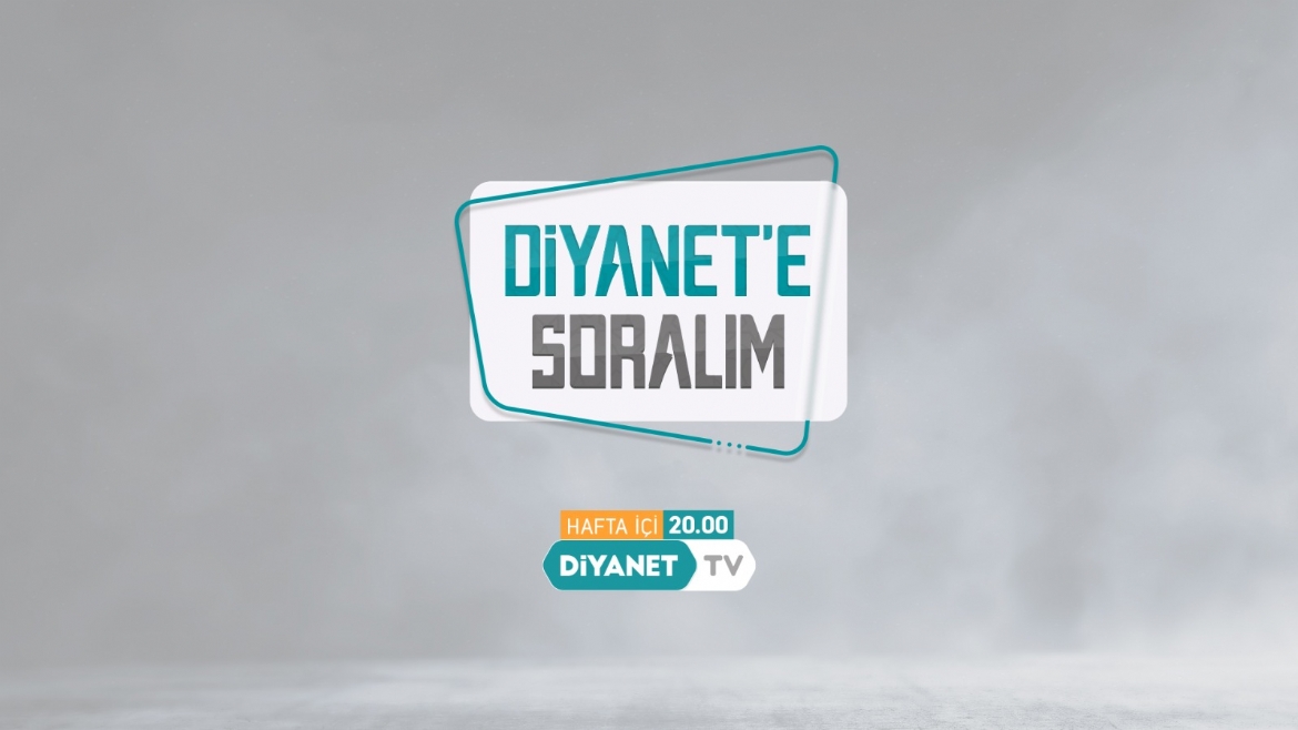 Diyanet’e Soralım 1700. bölümüyle ekranlara geldi….