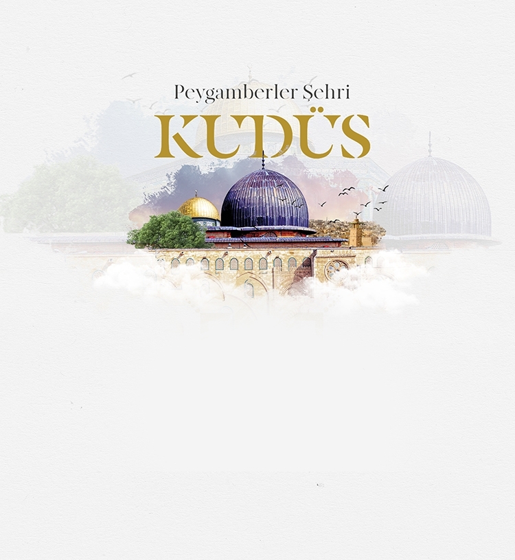 Peygamberler Şehri Kudüs