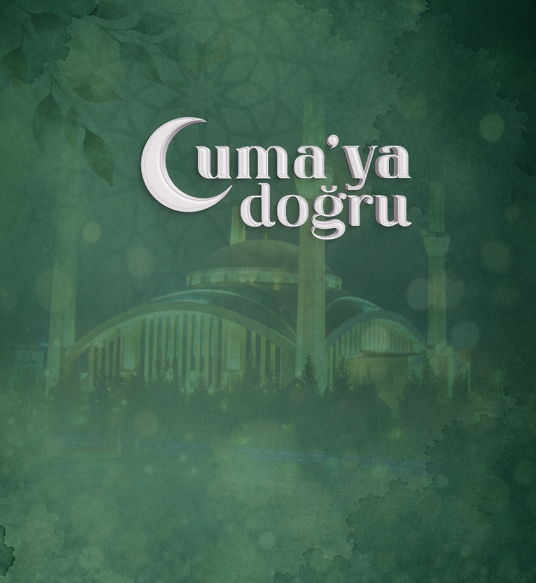 Cuma'ya Doğru