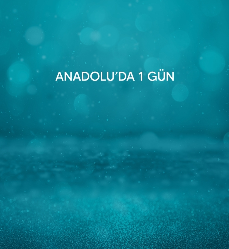 Anadolu’da 1 Gün