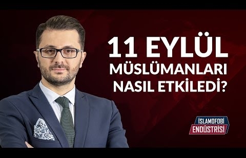 11 Eylül Müslümanları Nasıl Etkiledi?