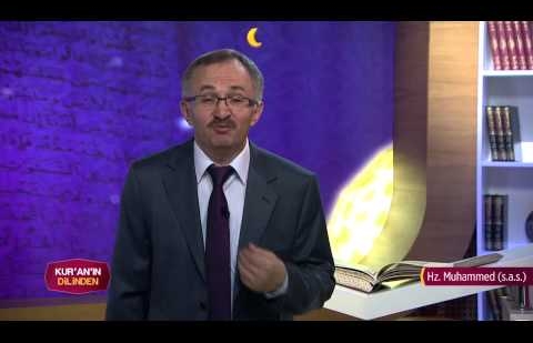 Kur'an'ın Dilinden 132.Bölüm - Hz. Muhammed (s.a.s.)