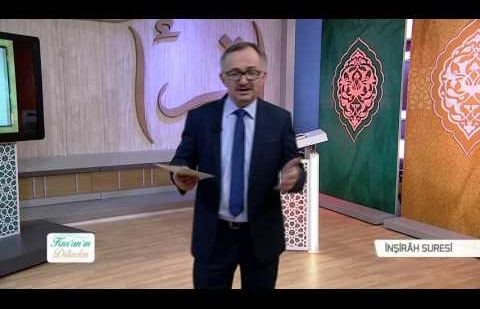 Kur'an'ın Dilinden 146.Bölüm - (İnşirâh Suresi)