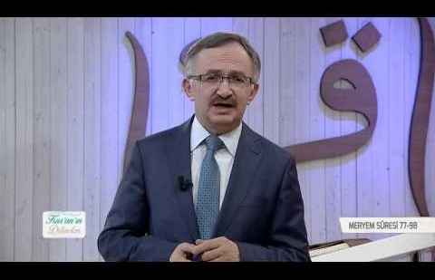 Kur'an'ın Dilinden 214.Bölüm - (Meryem Suresi 77-98)