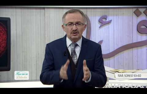 Kur'an'ın Dilinden 273.Bölüm - (İsra Suresi 53-60)