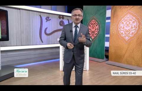 Kur'an'ın Dilinden 414.Bölüm - (Nahl Suresi 33-40)
