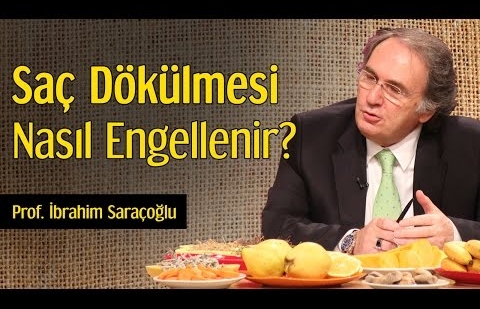 Saç Dökülmesi Nasıl Engellenir? - Prof. İbrahim Saraçoğlu 