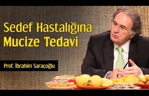 Sedef Hastalığına Mucize Tedavi - Prof. İbrahim Saraçoğlu 