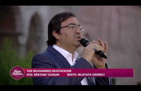 Yar Muhammed Mustafa'dır - Mustafa Demirci