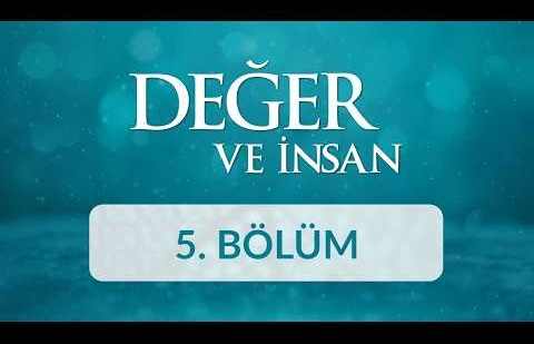Adalet - Değer ve İnsan 5. Bölüm