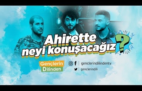 Ahirette Neyi Konuşacağız?