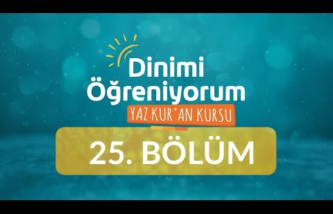 Ahlak Dersi - Yaz Kur'an Kursu Dinimi Öğreniyorum 25.Bölüm (İşaret Dilli)