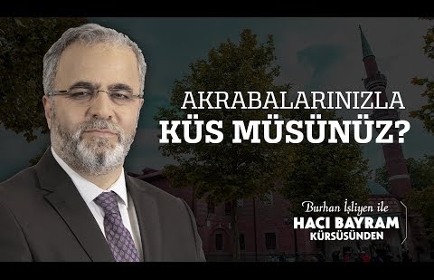 Akrabalarınızla Küs müsünüz?