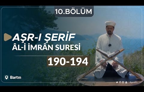 Al-i İmran Suresi (190-194) - Aşr-ı Şerif (Bartın) 10.Bölüm