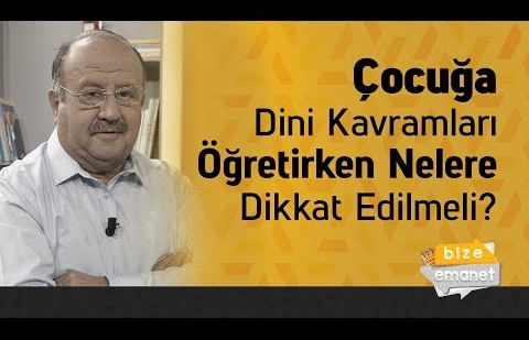 Çocuğa Dini Kavramları Öğretirken Nelere Dikkat Edilmeli?