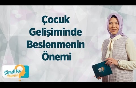 Çocuk Gelişiminde Beslenme Nasıl Bir Öneme Sahiptir?