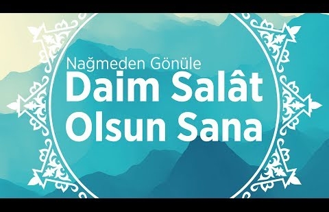 Daim Salât Olsun Sana - İlahi