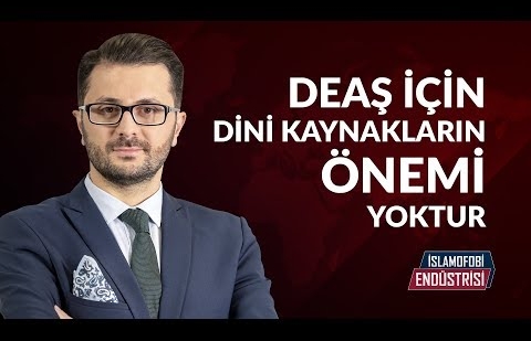 DEAŞ İçin Dini Kaynakların Önemi Yoktur