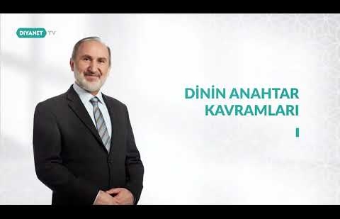 Dinin Anahtar Kavramları 13.Bölüm - Tanıtım