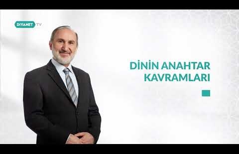 Dinin Anahtar Kavramları 17.Bölüm - Tanıtım