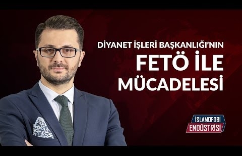 Diyanet İşleri Başkanlığı’nın Fetö İle Mücadelesi