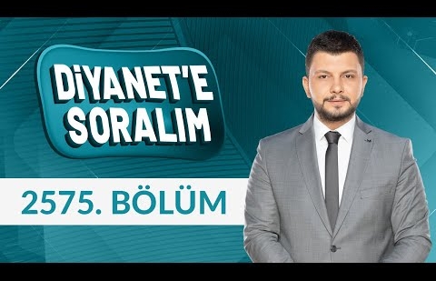 Diyanet'e Soralım 2575. Bölüm - 12 Ocak 2026