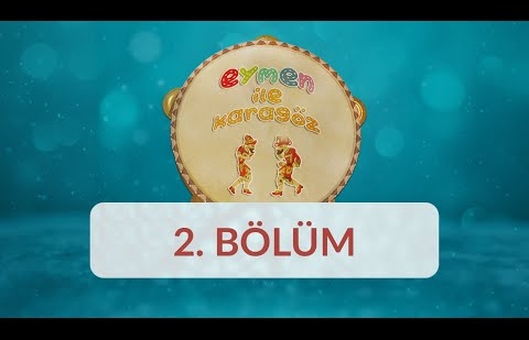 Eymen ile Karagöz - 2.Bölüm - Çok Yemek