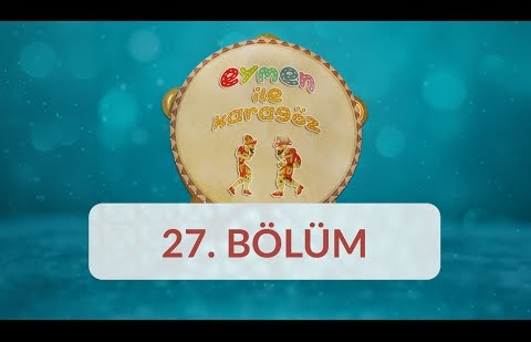 Eymen ile Karagöz - 27.Bölüm - Yangın