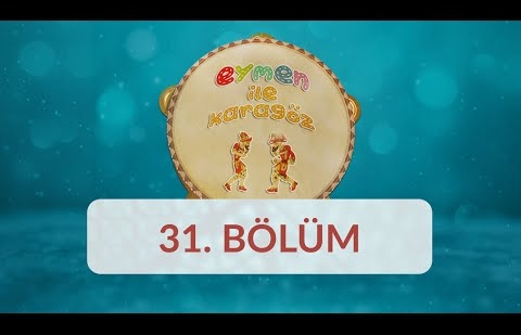 Eymen ile Karagöz - 31.Bölüm - Bayram