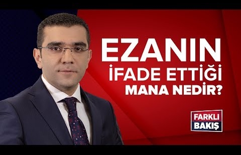 Ezanın İfade Ettiği Mana Nedir?