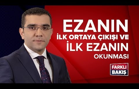 Ezanın İlk Ortaya Çıkışı ve İlk Ezanın Okunması