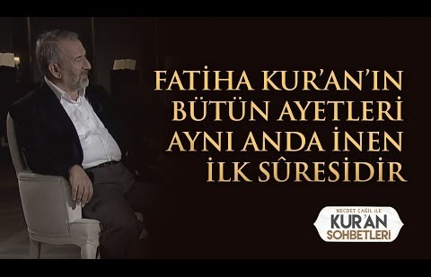 Fatiha Kur’an’ın Bütün Ayetleri Aynı Anda İnen İlk Sûresidir