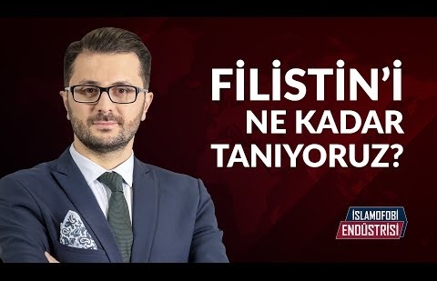 Filistin’i Ne Kadar Tanıyoruz?