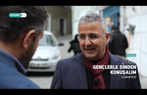 Gençlerle Dinden Konuşalım 20.Bölüm - Tanıtım