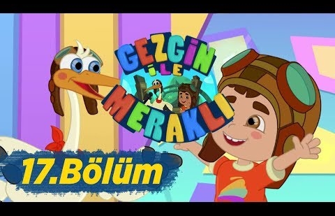 Gezgin ile Meraklı 17.Bölüm - Karışık İşler