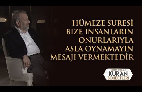 Hümeze Suresi Bize İnsanların Onurlarıyla Asla Oynamayın Mesajı Vermektedir