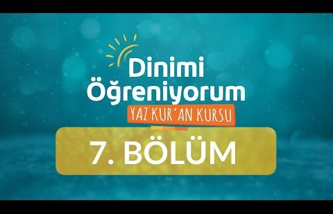 İbadet Dersi - Yaz Kur'an Kursu Dinimi Öğreniyorum 7.Bölüm (İşaret Dilli)