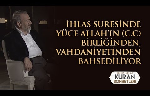 İhlas Suresinde Yüce Allah’ın (c.c) Birliğinden, Vahdaniyetinden Bahsediliyor