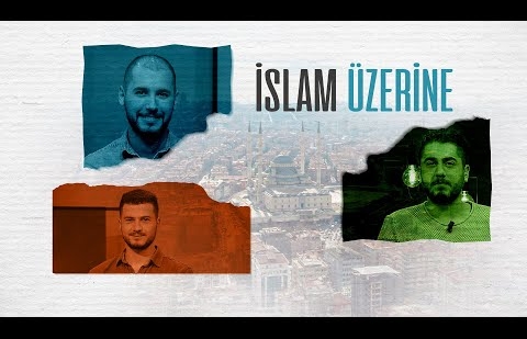 İslam Üzerine - Gençlerin Dilinden