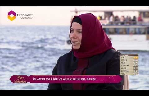 İslam'ın evliliğe ve aile kurumuna bakışı