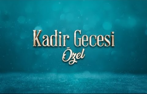 Kadir Gecesi Özel Yayını - 27 Nisan 2022