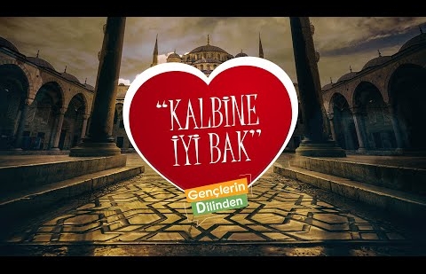 Kalbine İyi Bak