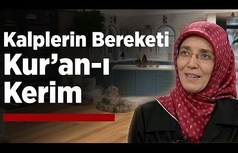 Kalplerin Bereketi Kur'an ı Kerim'dir - Doç. Dr. Ülfet Görgülü