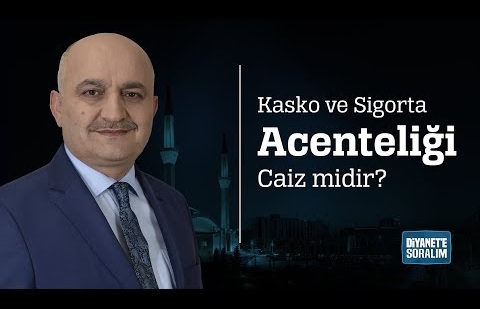 Kasko ve Sigorta Acenteliği Caiz midir?