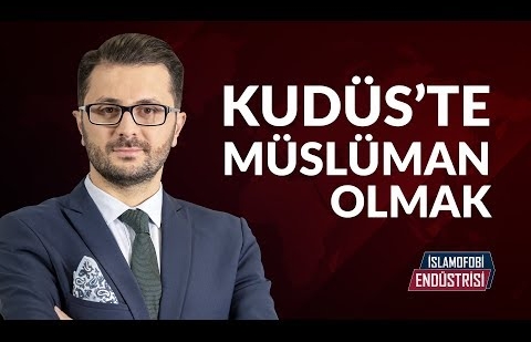 Kudüs’te Müslüman Olmak