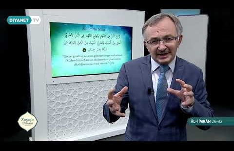Kur'an'ın Dilinden 535.Bölüm - (Al-i İmran Suresi 26-32)