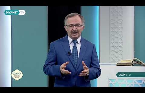 Kur'an'ın Dilinden 616.Bölüm - (Talak Suresi 6-12)